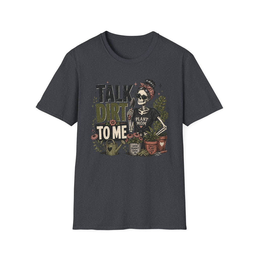 Talk Dirt To Me Gothic C1 T-Shirt