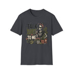 Talk Dirt To Me Gothic C1 T-Shirt
