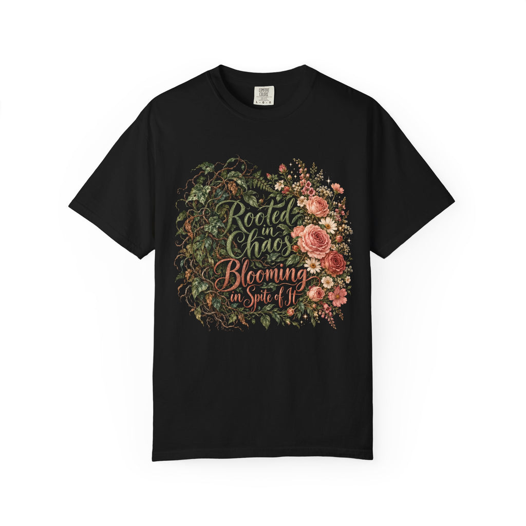 Rooted in Chaos Blooming in Spite of It Premium T-Shirt