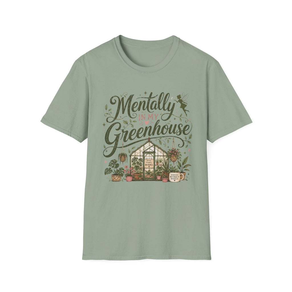 Mentally in My Greenhouse C1 T-Shirt