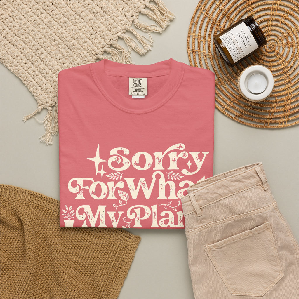 Sorry for What My Plant Face Said Premium T-Shirt