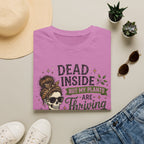 Dead Inside But My Plants Are Thriving C1 T-Shirt