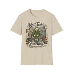 Not Today I am Frondly Unavailable C1 T-Shirt
