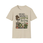 Dead Inside But My Plants Are Thriving C1 T-Shirt