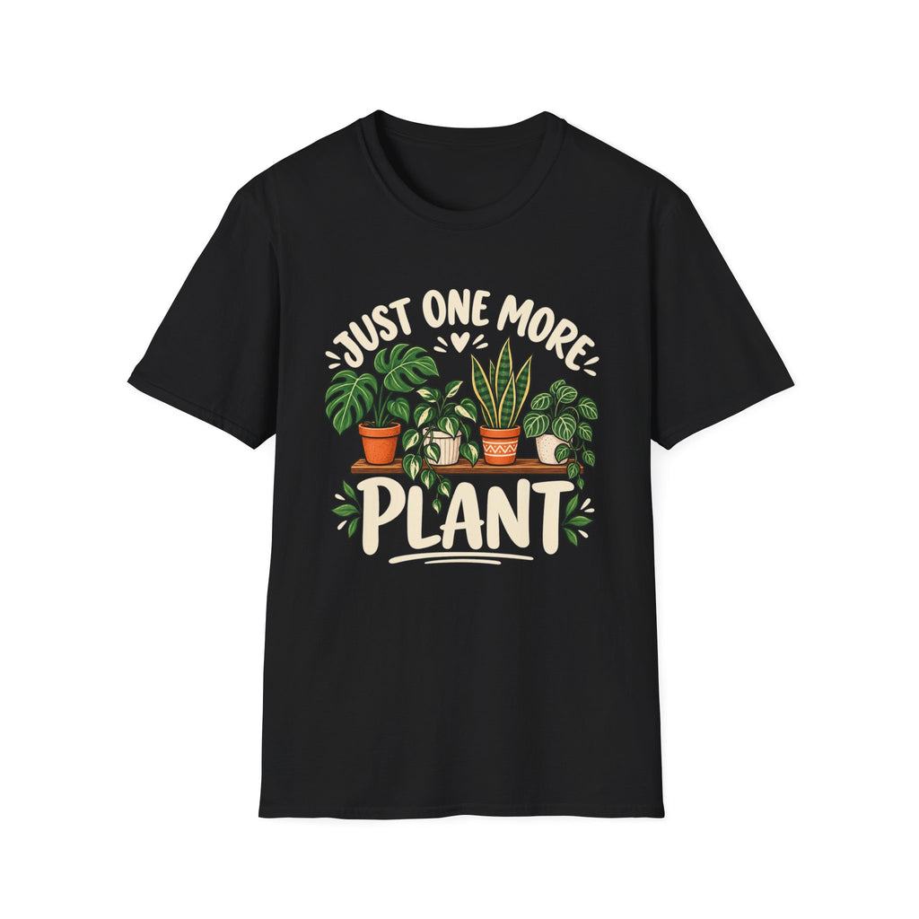Just One More Plant C4 T-Shirt