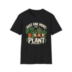 Just One More Plant C4 T-Shirt