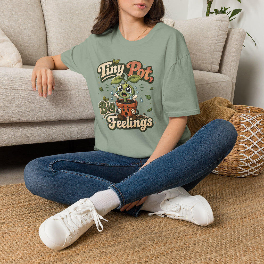 Tiny Pot Big Feelings C1 T-Shirt