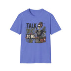 Talk Dirt To Me Gothic C1 T-Shirt