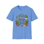 My Plants Get More Attention Than People C1 T-Shirt
