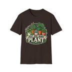 Just One More Plant C5 T-Shirt