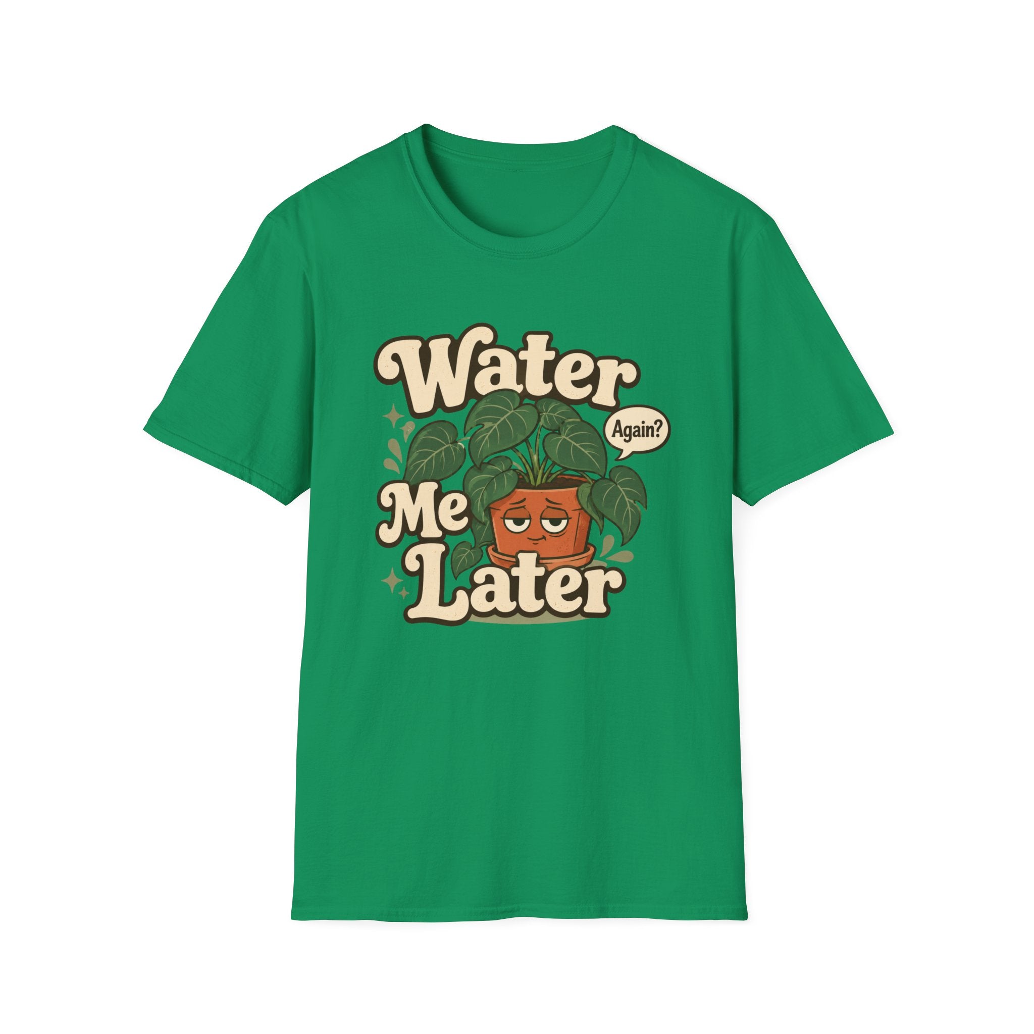 Water Me Later Plant Parent Confession C1 T-Shirt
