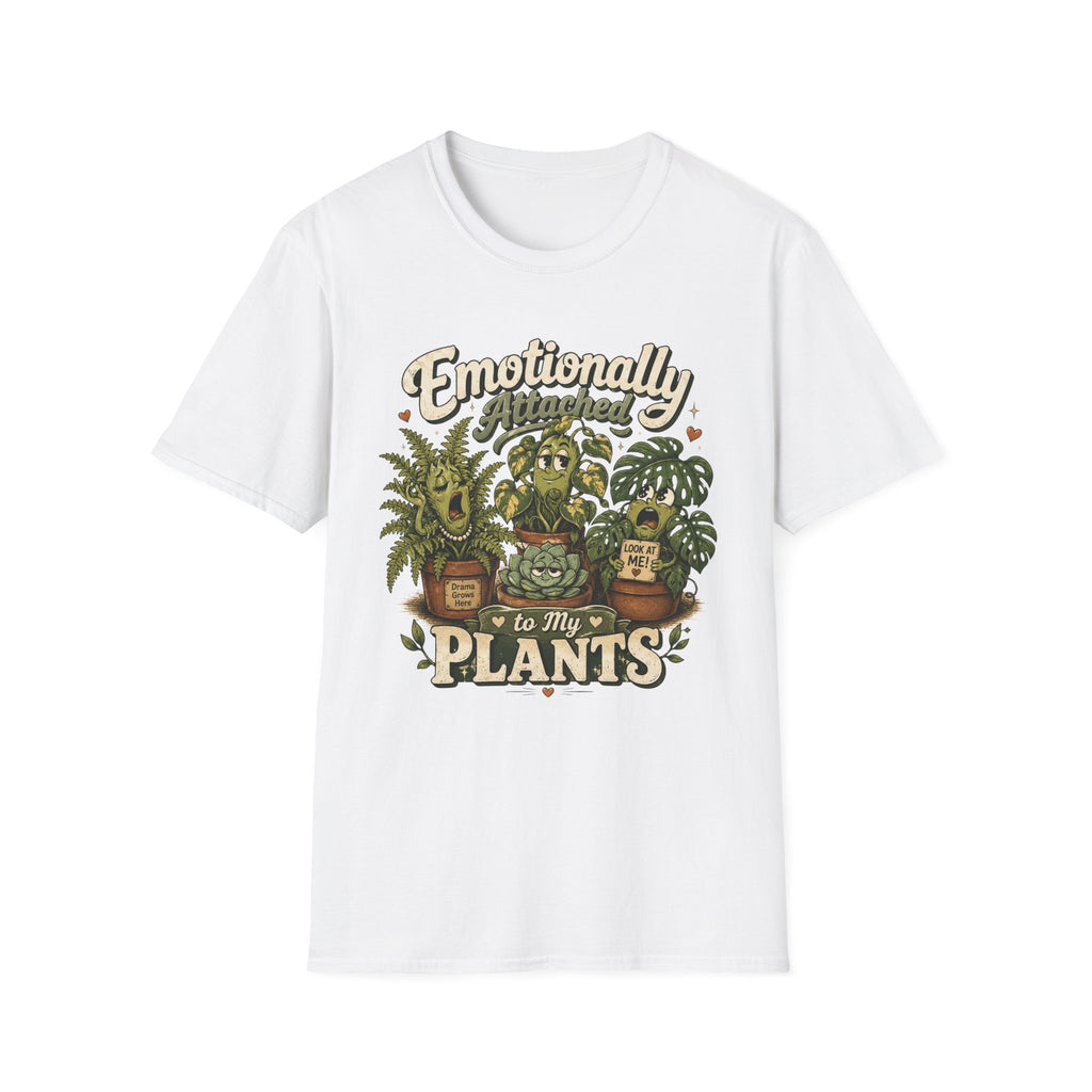 Emotionally Attached to My Plants C1 T-Shirt
