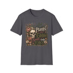 All Plants are Edible Some only Once C4 T-Shirt