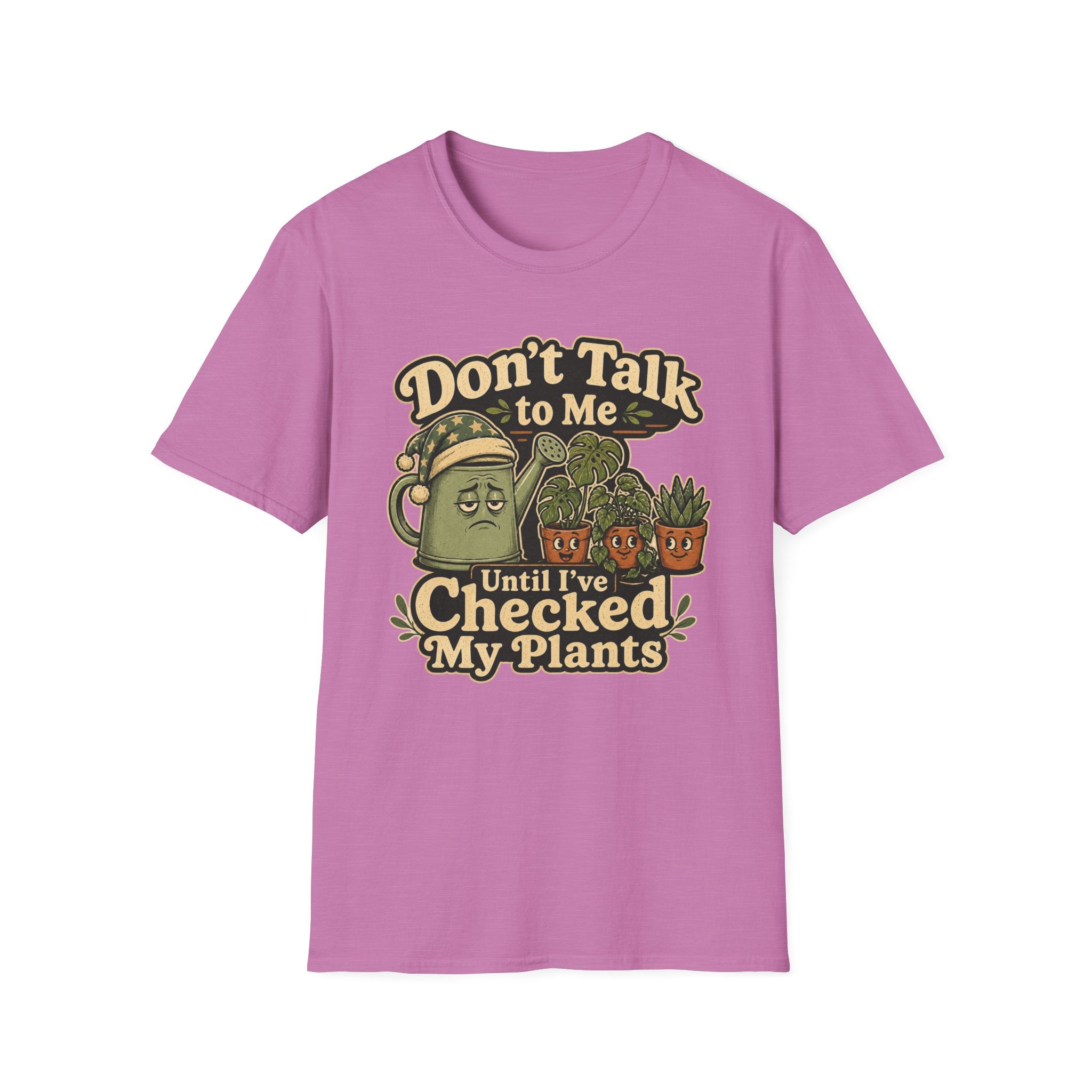 Dont Talk to Me Until I've Checked My Plants C1 T-Shirt