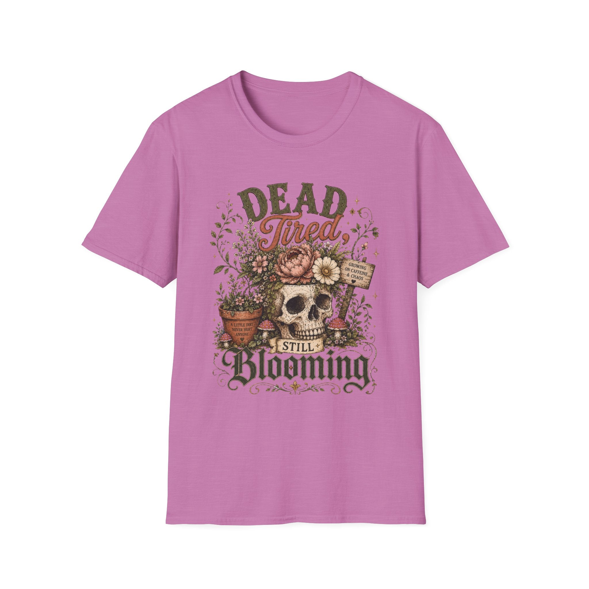 Dead Tired Still Blooming C1 T-Shirt