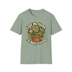 Leaf Me Alone I am Busy Growing C1 T-Shirt