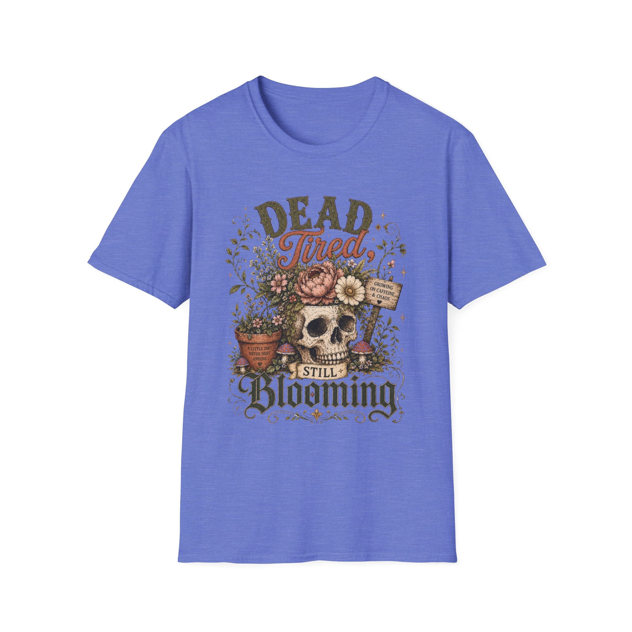 Dead Tired Still Blooming C1 T-Shirt