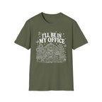 I'll be in my office C1 T-Shirt