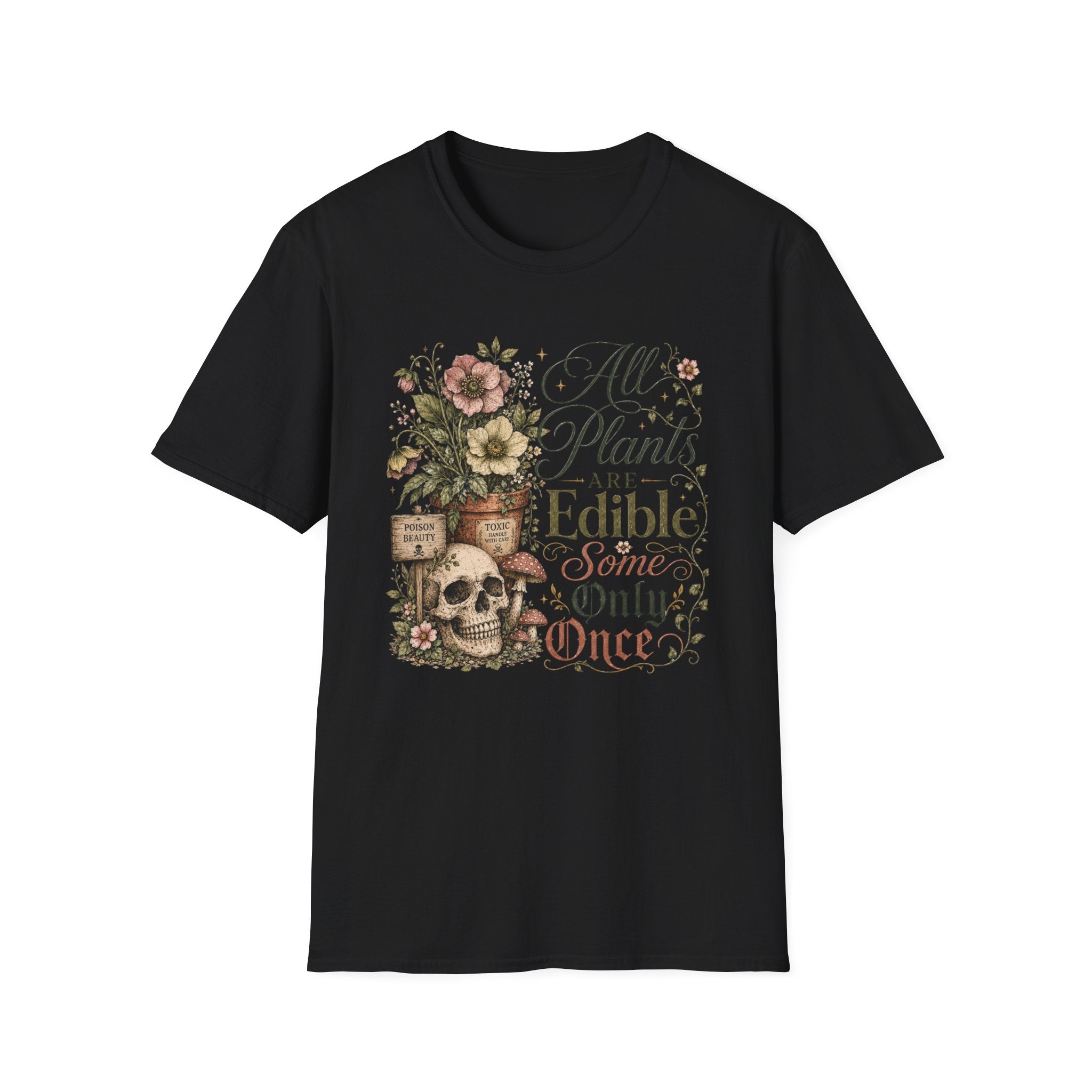 All Plants are Edible Some only Once C3 T-Shirt