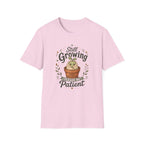 Still Growing Please Be Patient C1 T-Shirt