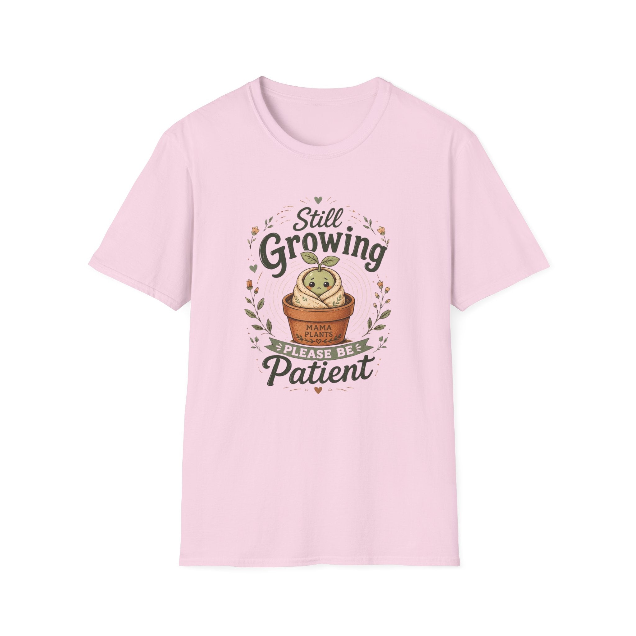 Still Growing Please Be Patient C1 T-Shirt