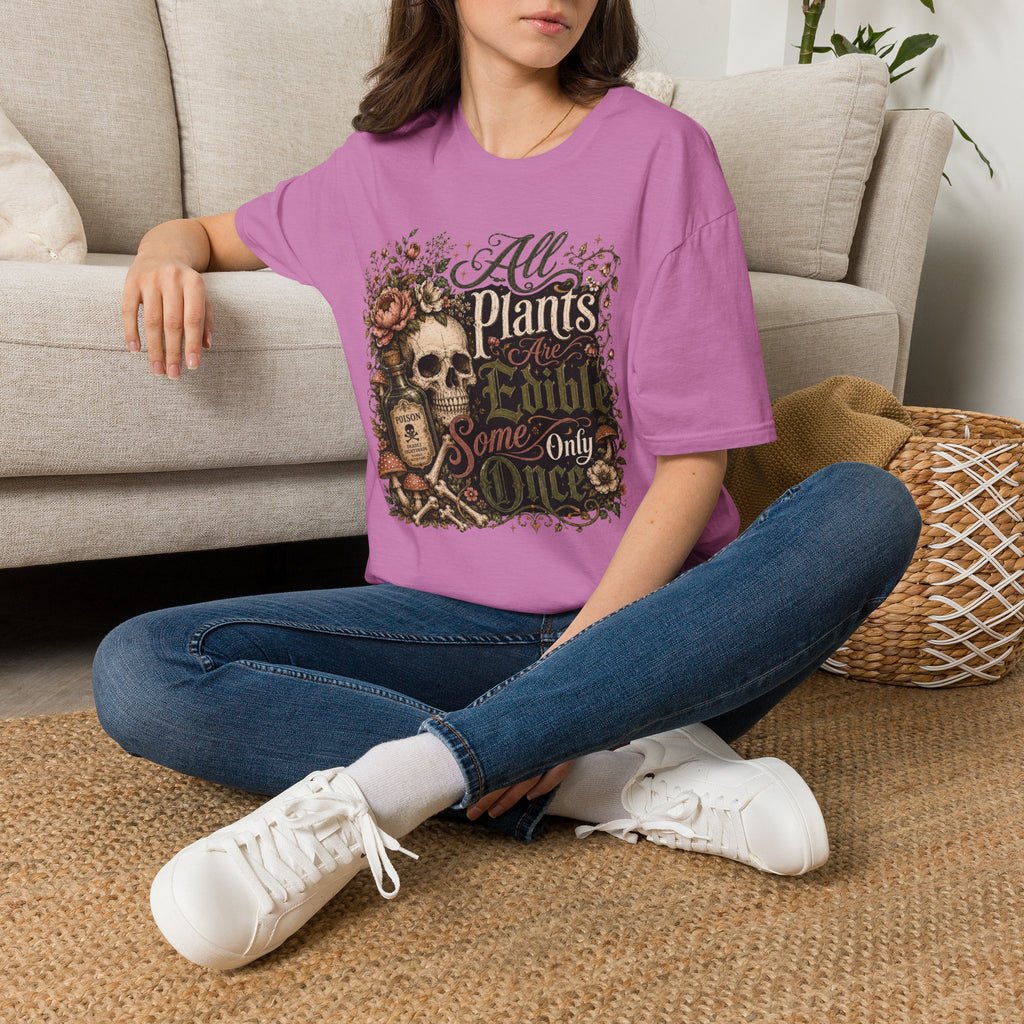 All Plants are Edible Some only Once C5 T-Shirt