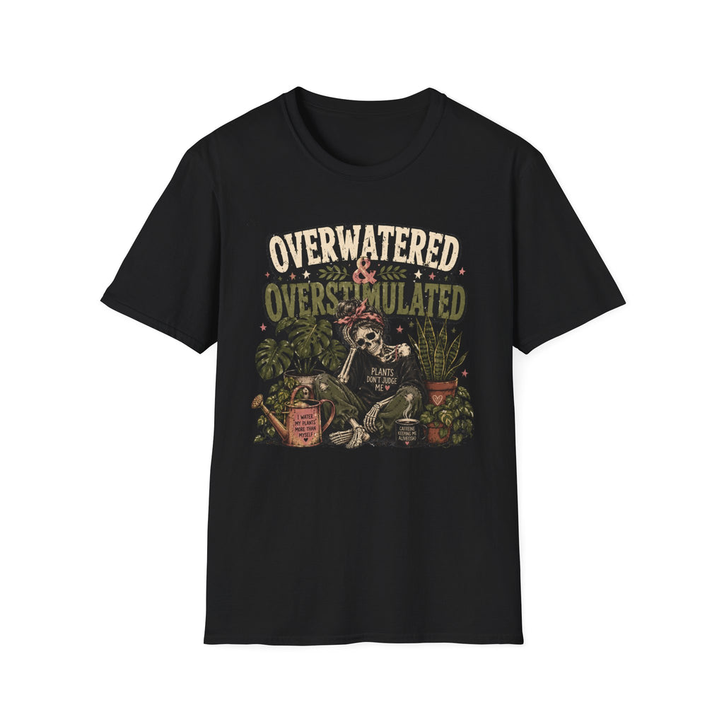 Overwatered & Overstimulated C1 T-Shirt