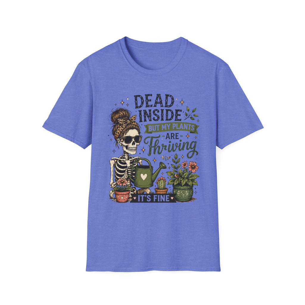 Dead Inside But My Plants Are Thriving C1 T-Shirt