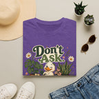 Don’t Ask They Needed Me C3 T-Shirt