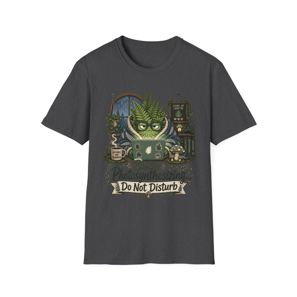 Busy Photosynthesizing Do Not Disturb C1 T-Shirt