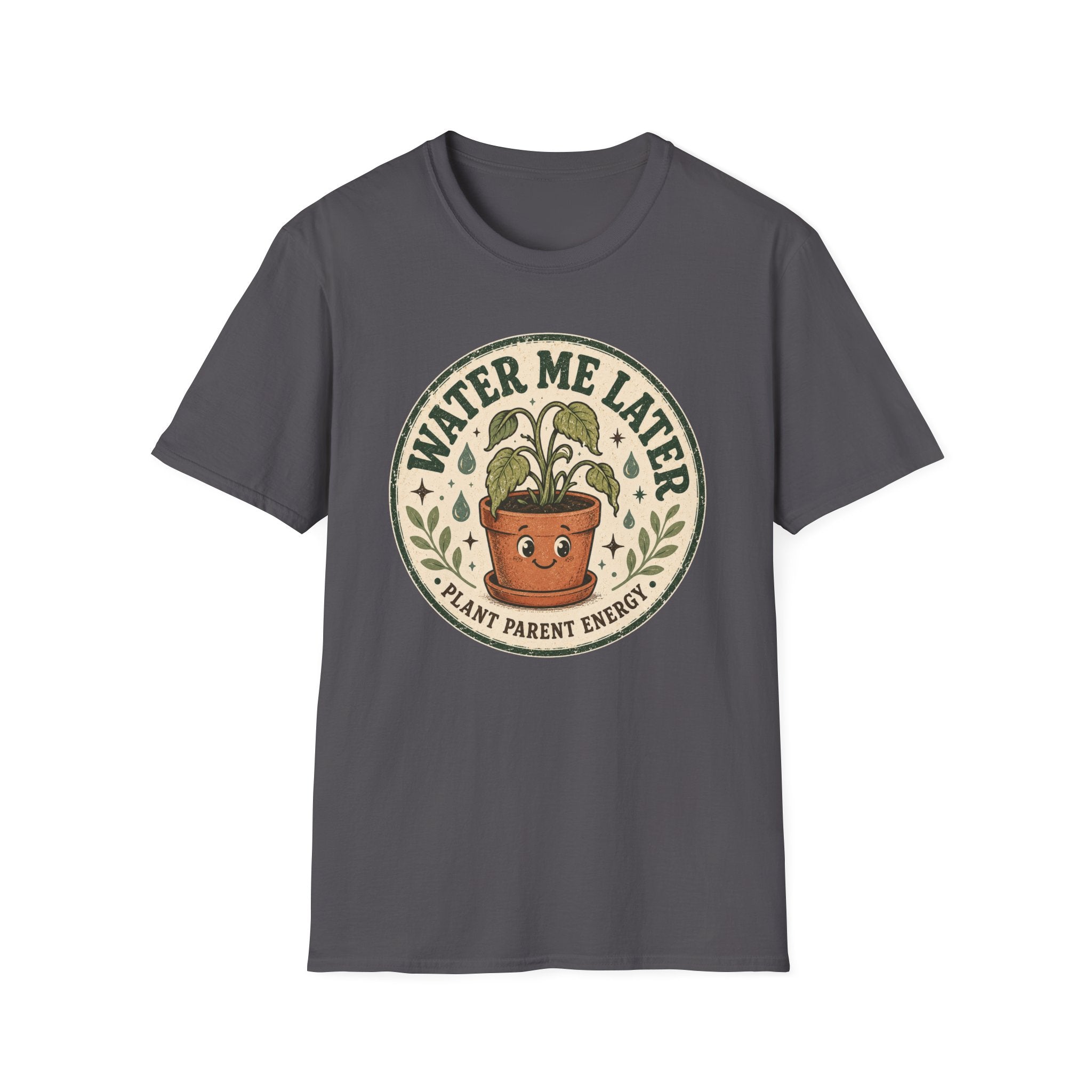Water Me Later Retro Badge Design C1 T-Shirt