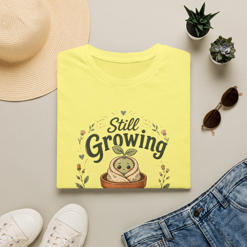 Still Growing Please Be Patient C1 T-Shirt