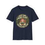 Just One More Plant G1 T-Shirt