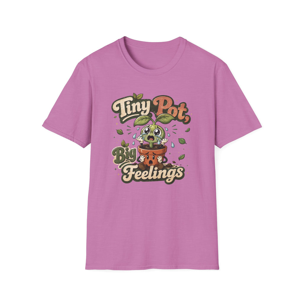 Tiny Pot Big Feelings C1 T-Shirt