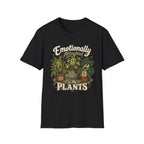 Emotionally Attached to My Plants C1 T-Shirt