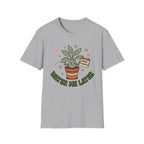 Water Me Later Forgotten Plant Reminder G2 T-Shirt
