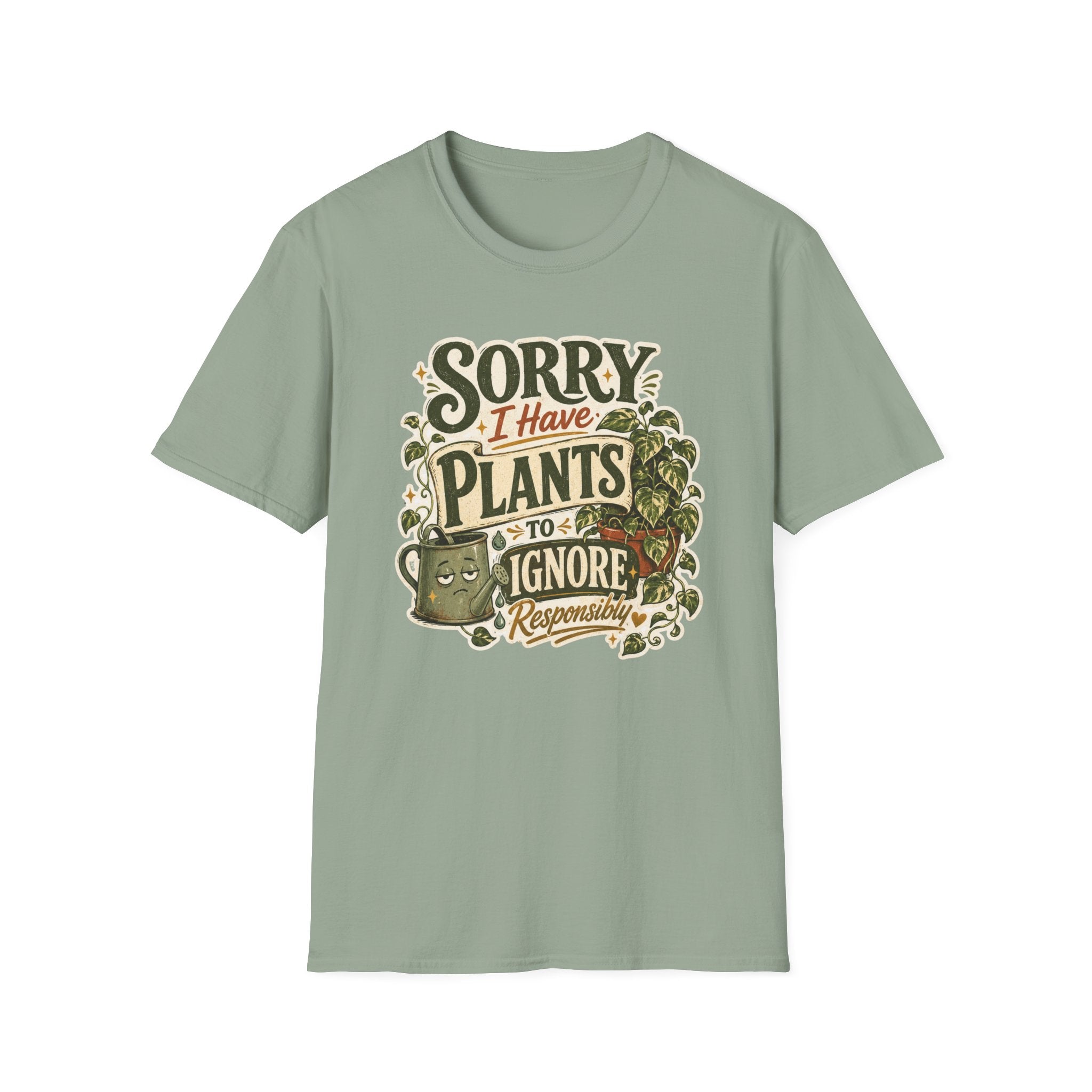 Sorry I Have Plants to Ignore Responsibly C1 T-Shirt