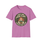 Just One More Plant G1 T-Shirt