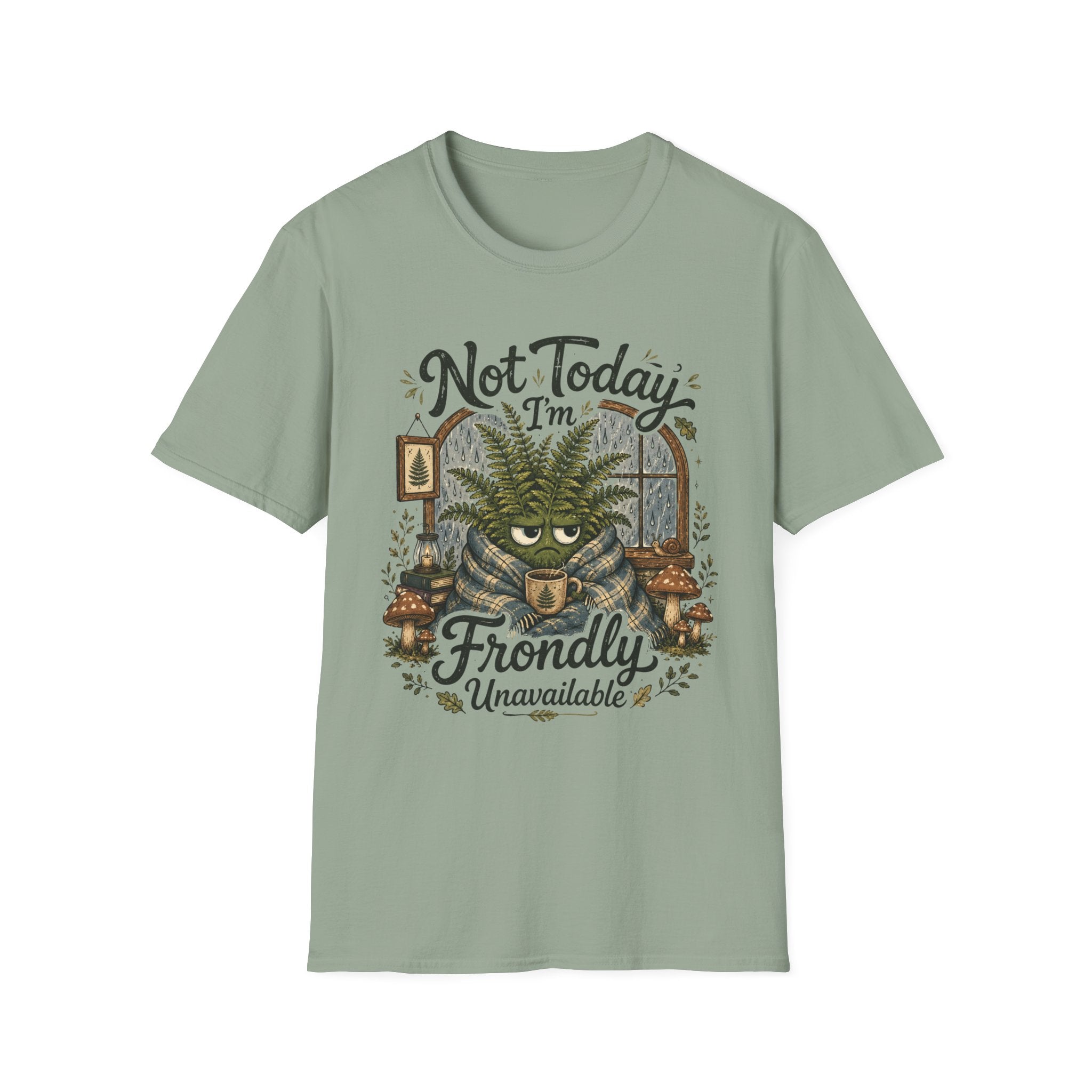 Not Today I am Frondly Unavailable C1 T-Shirt