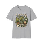 Emotionally Attached to My Plants C1 T-Shirt