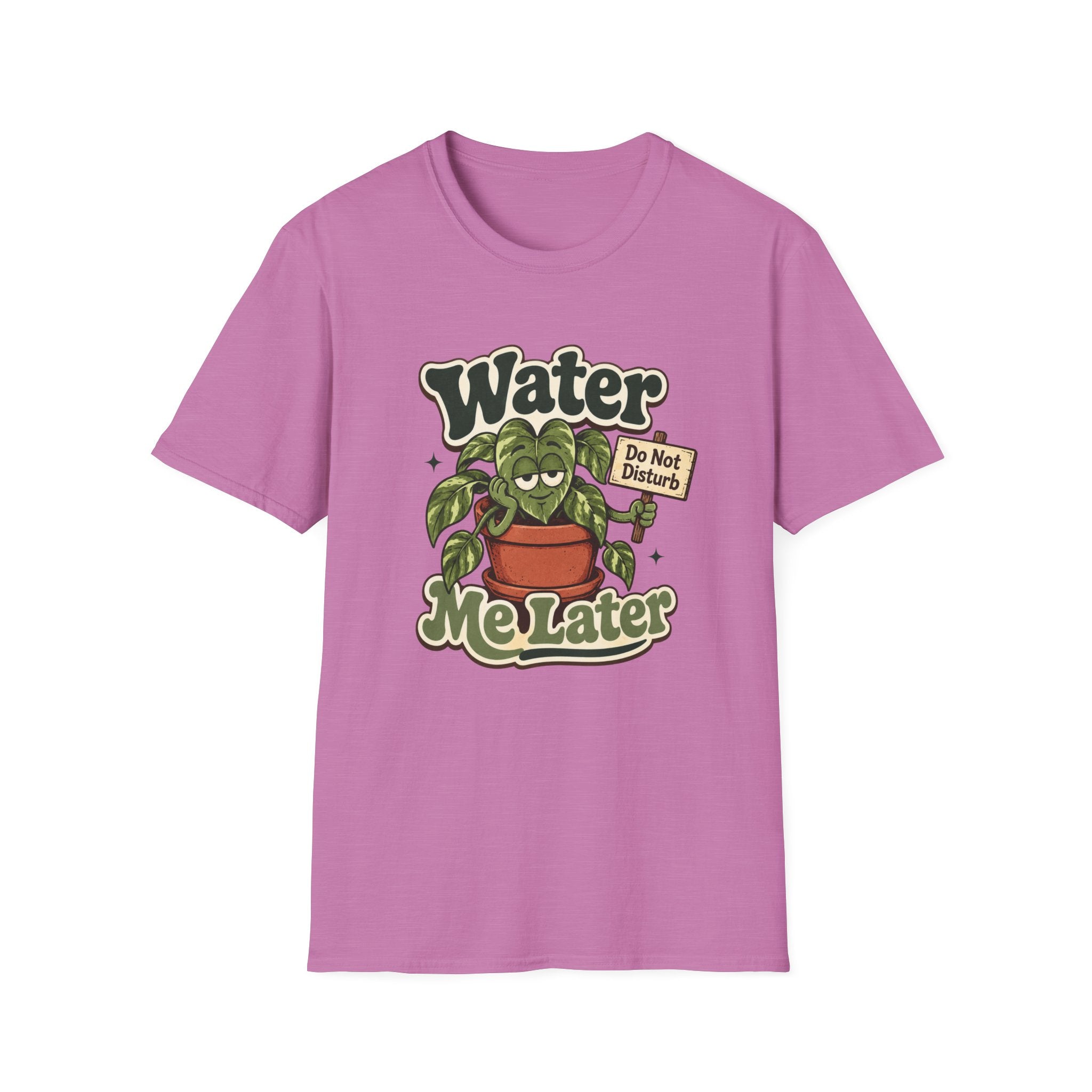 Water Me Later Do Not Disturb C1 T-Shirt