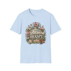 My Garden Is My Therapy CL3C1 T-Shirt