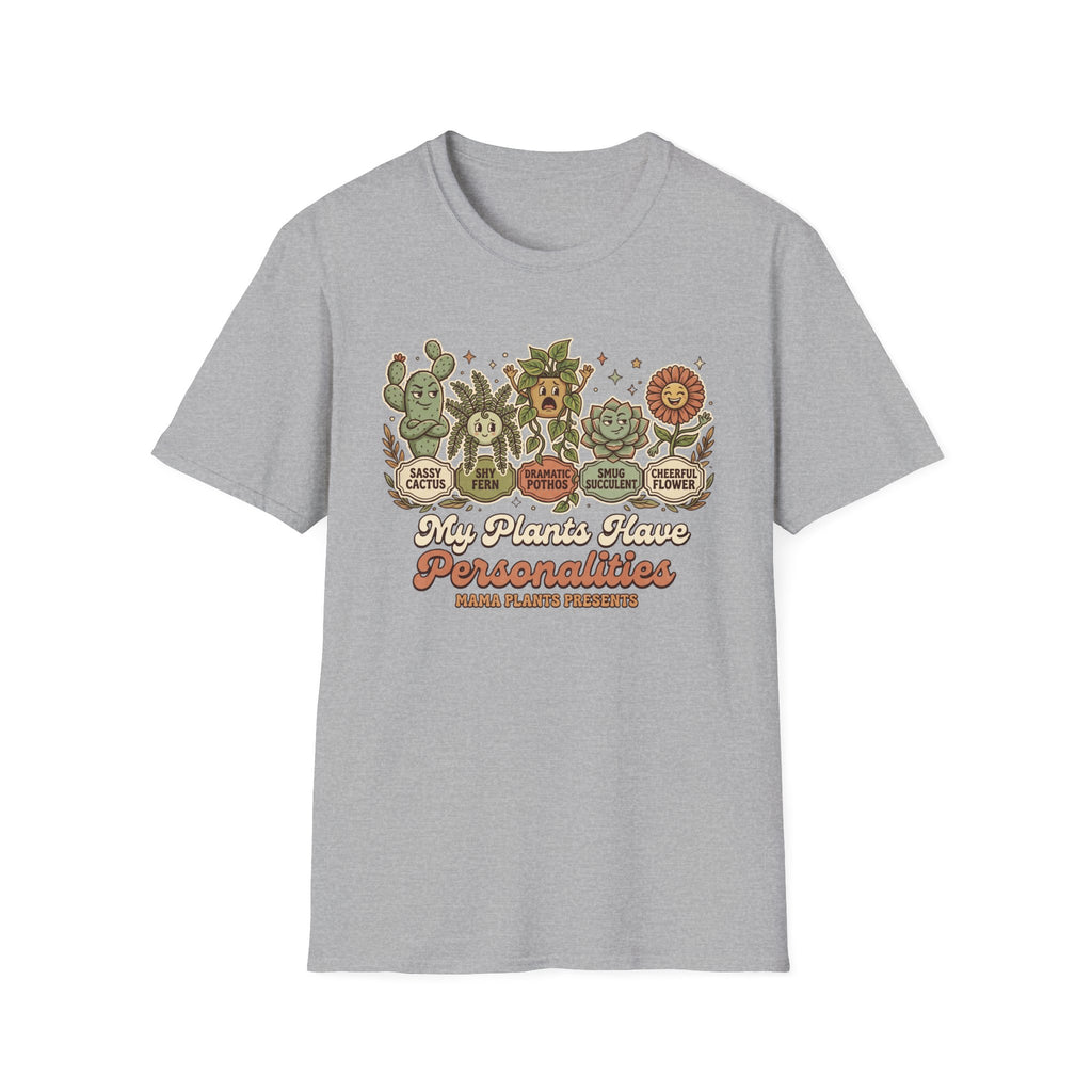 My Plants Have Personalities G1 T-Shirt