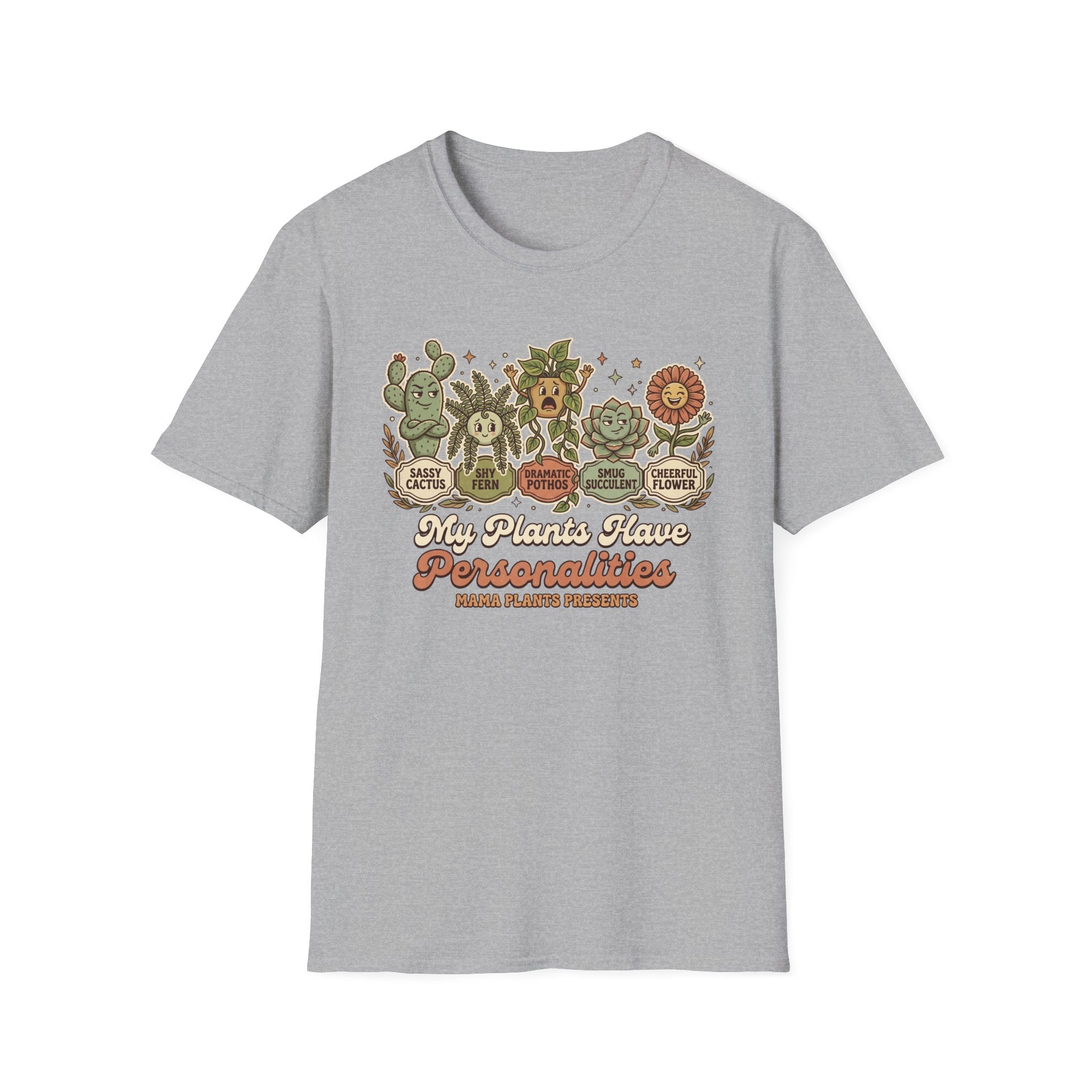 My Plants Have Personalities G1 T-Shirt