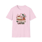 Water Me Later Lazy Watering Can C1 T-Shirt