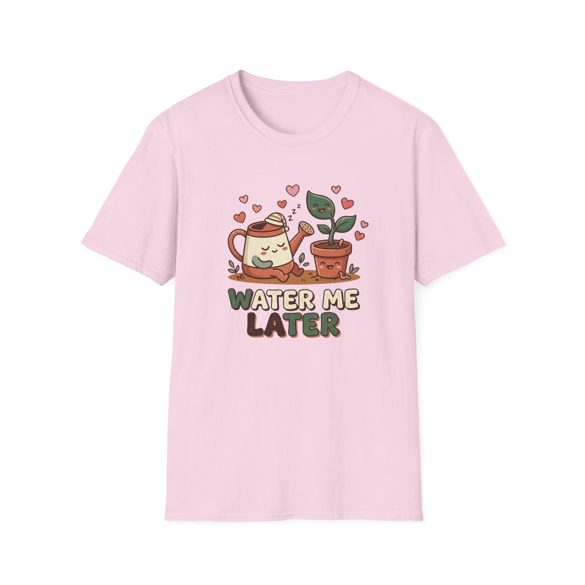 Water Me Later Lazy Watering Can C1 T-Shirt