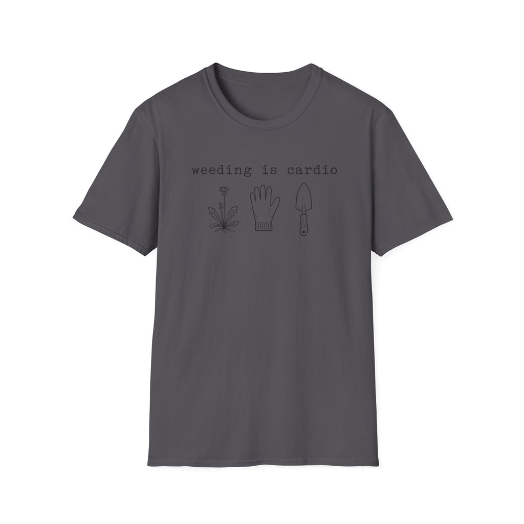 weeding is cardio C1 T-Shirt