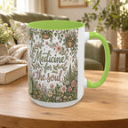 Medicine For The Soul Floral Coffee Mug (11oz or 15oz)