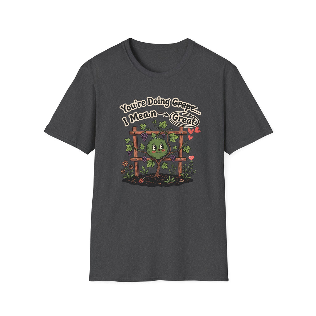 You’re Doing Grape I Mean Great G1 T-Shirt