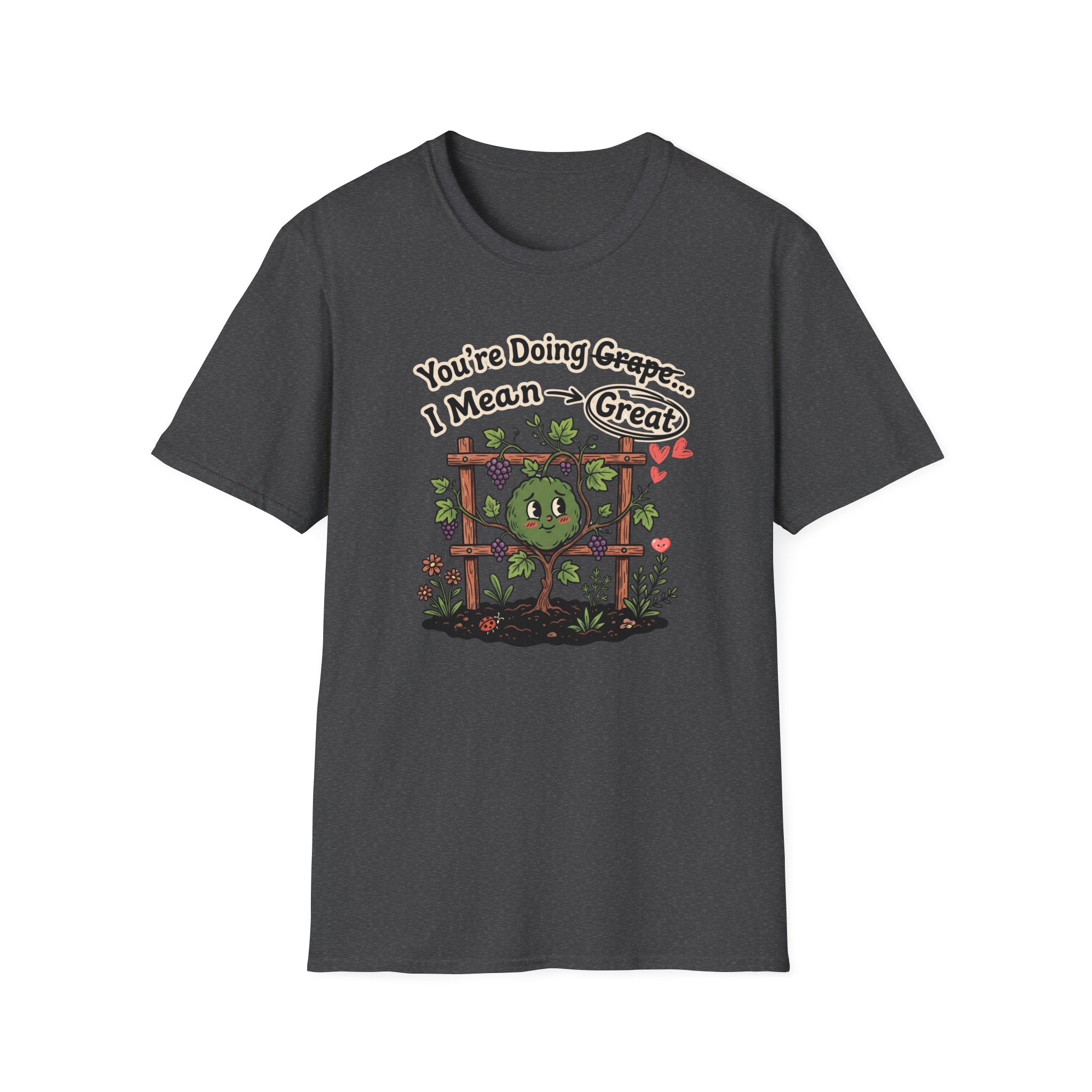 You’re Doing Grape I Mean Great G1 T-Shirt